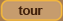 tour